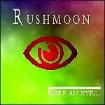 Rushmoon : Keep an Eye...